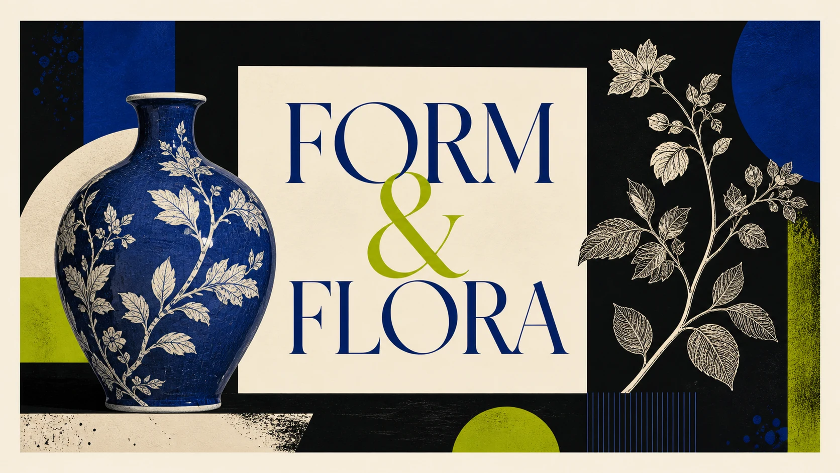 Illustrative editorial poster concept combining a cobalt vase, botanical forms, and the headline Form and Flora.